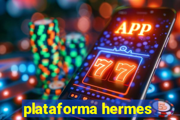 plataforma hermes